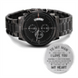 To My Man - Never Forget That I Love You Engraved Watch